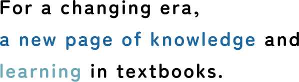 For a changing era,a new page of knowledge and learning in textbooks.